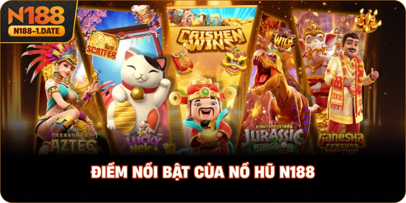 diem-noi-bat-cua-no-hu-n188