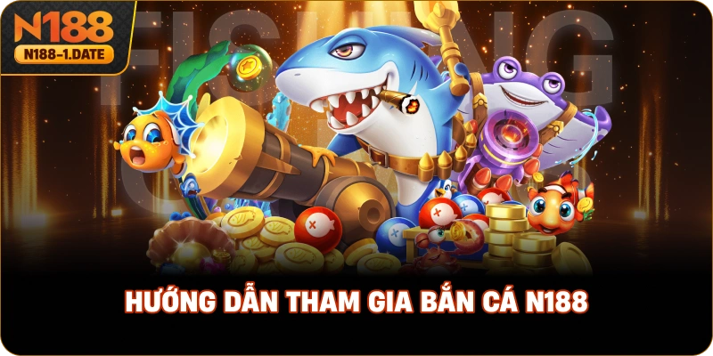 huong-dan-tham-gia-ban-ca-n188